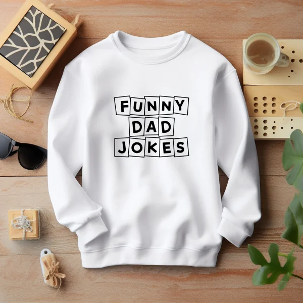 Funny Dad Joke Sweatshirt - Image 5