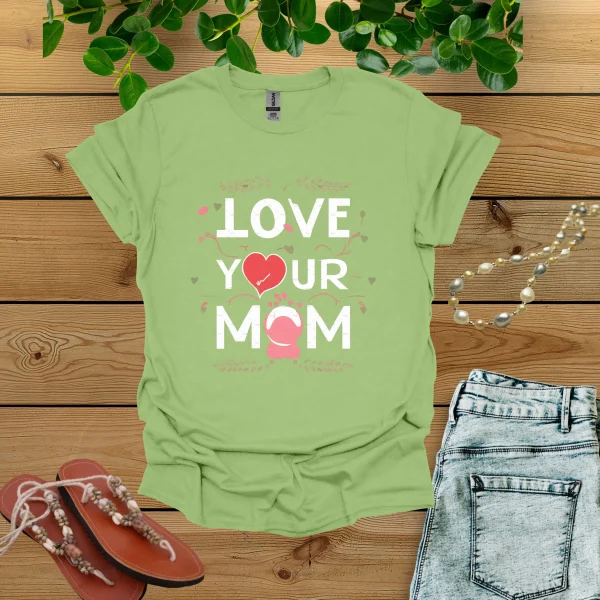 Love Your Mom Shirt - Image 2