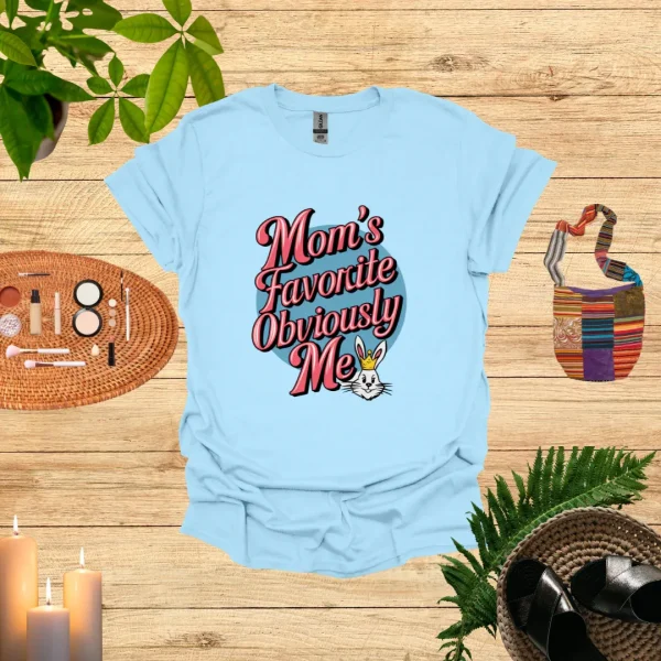 Mom Favourite Child Shirt - Image 7