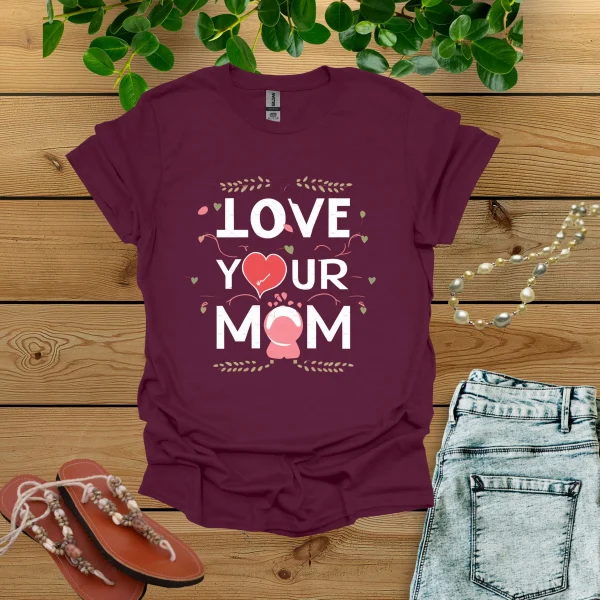 Love Your Mom Shirt - Image 4