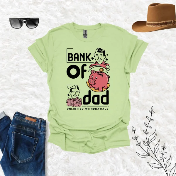Bank of Dad Shirt - Unlimited Withdrawal from My Father - Image 3