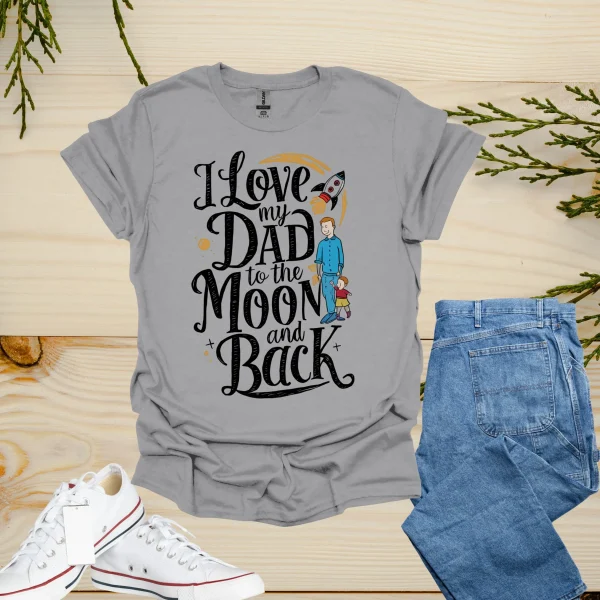 I Love My Dad Shirt | Spending Time With My Father - Image 2